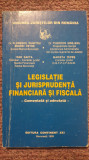 Legislatie si jurisprudenta financiara si fiscala, 1999, 310 pag, stare f buna