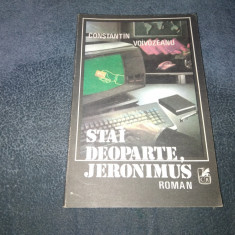 CONSTANTIN VOIVOZEANU - STAI DEOPARTE JERONIMUS