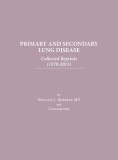 Primary and Secondary Lung Disease: Collected Reprints (1970-2015)