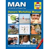 The Man Manual: The Definitive Step-by-step Guide to Men&#039;s Health