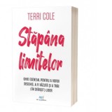 Stapana limitelor. Ghid esential pentru a vorbi deschis, a fi vazuta si a trai (in sfarsit) liber - Terri Cole