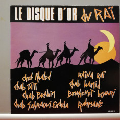 Le Disque D’or – Du Rai muzica disco arabeasca – (1987/EMI/France) - Vinil/NM+