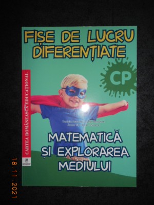 MATEMATICA SI EXPLORAREA MEDIULUI. FISE DE LUCRU DIFERENTIATE CLASA PREGATITOARE foto