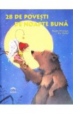 28 de povesti de noapte buna - Brigitte Weninger, Eve Tharlet