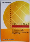 Dictionar Englez-Roman Termeni Afaceri - Ioan-Lucian Popa, Carte Economie