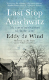 Last stop Auschwitz | Eddy de Wind, 2020, Transworld