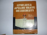 Epurarea Apelor Uzate Orasenesti - M. Negulescu, Editura Tehnica, 1978, Romana, Carte Tehnica, Mecanica