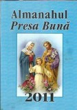 Almanahul Presa Buna 2011 - Editie Stare Buna, 410 Pagini, Factura Fiscala