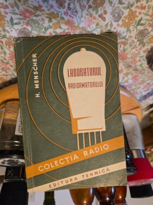 Laboratorul radioamatorului - H. Menscher foto