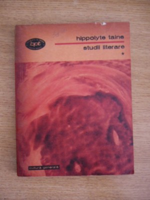 myh 410f - BPT 1140,1141 - Hippolyte Taine - Studii literare - 2 volume - ed1983 foto