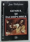 GENIUL SI INCHIPUIREA de JEAN BAILESTEANU , 2003