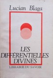 Lucian Blaga - Les differentielles divines (1990)