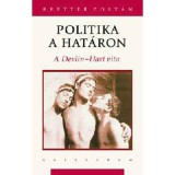 Politika a hat&aacute;ron - A Devlin-Hart vita - A Devlin-Hart vita - Bretter Zolt&aacute;n