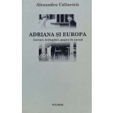 Adriana si Europa - Alexandru Calinescu ($B59)
