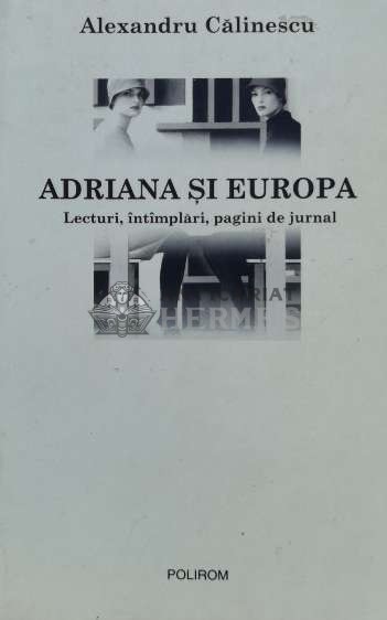 Adriana si Europa - Alexandru Calinescu ($B59)