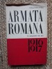 Armata Romana in Campania 1916-1917, Ion Cupsa, Editura Militara 1967, 335 Pagini, Harti, Istorie Romania
