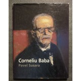 Pavel Susara - Corneliu Baba, un peintre de l&#039;Est (2001)