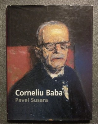 Pavel Susara - Corneliu Baba, un peintre de l&amp;#039;Est (2001) foto