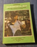 Albinele si noi ghid de initiere si indrumare practicarea apiculturii Antonescu