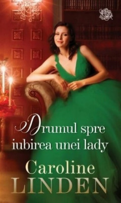 Caroline Linden - Drumul spre iubirea unei lady foto