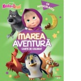 Masha si Ursul. Marea aventura. Carte de colorat cu autocolante