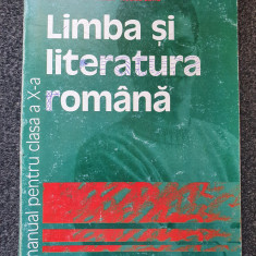 LIMBA SI LITERATURA ROMANA MANUAL PENTRU CLASA A X-A - Crisan, Papadima