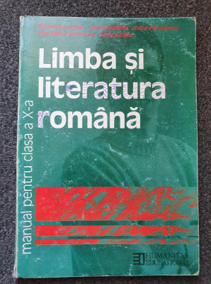 LIMBA SI LITERATURA ROMANA MANUAL PENTRU CLASA A X-A - Crisan, Papadima foto