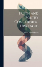 Truth and Poetry Concerning Uric Acid foto