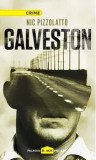 Cumpara ieftin Galveston/Nic Pizzolatto
