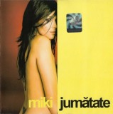 Miki - Jumătate, CD