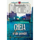 Rosamunde Pilcher - Cheia și alte povestiri