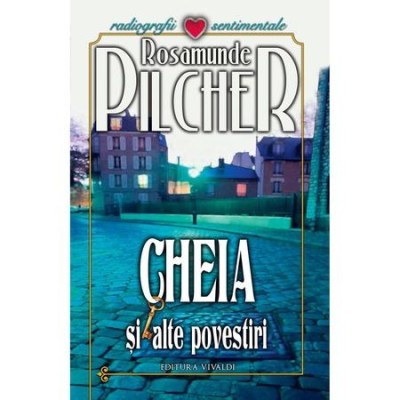 Rosamunde Pilcher - Cheia și alte povestiri foto