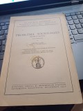 Dimitrie Gusti - Problema sociologiei. Sistem și metodă. Trei comunicări