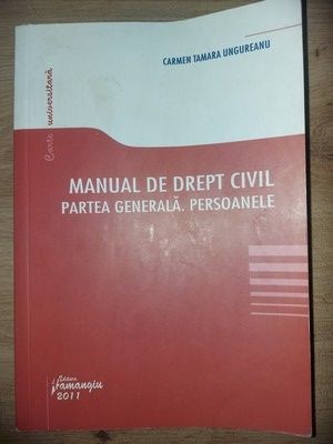Manual de drept civil. Partea generala. Persoanele- Carmen Tamara Ungureanu foto