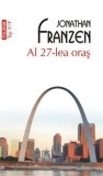 Cumpara ieftin Al 27-lea oras/Jonathan Franzen