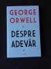 DESPRE ADEVAR - GEORGE ORWELL, 2020, Brosata
