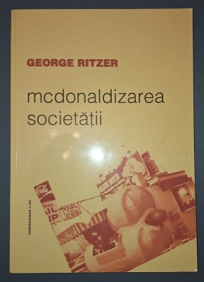 George Ritzer - McDonaldizarea societății foto