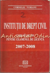 Institutii De Drept Civil. Curs Selectiv Pentru Examenul De Licenta 2007-2008 foto