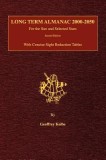 Long Term Almanac 2000-2050: For the Sun and Selected Stars with Concise Sight Reduction Tables, 2nd Edition (Hardcover)