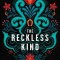 The Reckless Kind