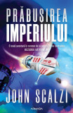 Prabusirea imperiului &ndash; John Scalzi