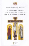 Nicolae D. Necula - Pomenirea celor adormiti in Domnul. Mic catehism liturgic