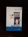 Hipnoza și stresul - Peter J. Hawkins