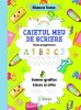 Caietul Meu De Scriere. Semne Grafice, Litere Si Cifre - Clasa Pregatitoare - Bianca Toma