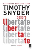 Despre libertate brosata carte beletristica biografie memorii jurnale explorare libertate sansa supravietuire autor bestseller