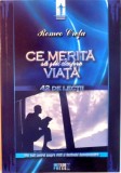 CE MERITA SA STII DESPRE VIATA, 42 DE LECTII de ROMEO CRETU, 2008