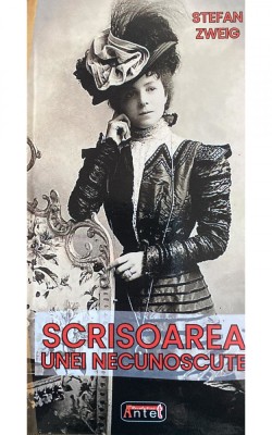 Scrisoarea unei necunoscute &amp;ndash; Stefan Zweig foto