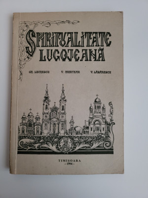 Banat - Gh Luchescu, Spiritualitate Lugojeana, Lugoj-Timisoara, 1994 foto