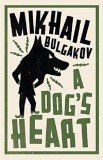 A Dog&#039;s Heart | Mikhail Bulgakov, Alma Classics