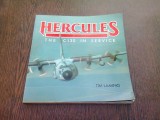 HERCULES THE C130 IN SERVICE - TIM LAMING (CARTE IN LIMBA ENGLEZA)